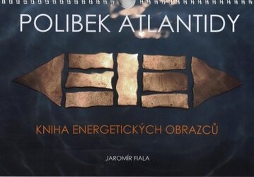 Polibek Atlantidy : kniha energetických obrazců