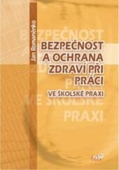 Bezpečnost a ochrana zdraví při práci ve školské praxi