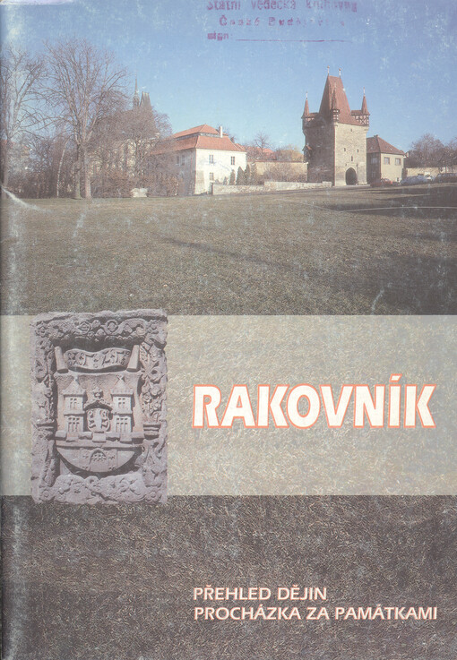 Rakovník : přehled dějin : procházka za památkami