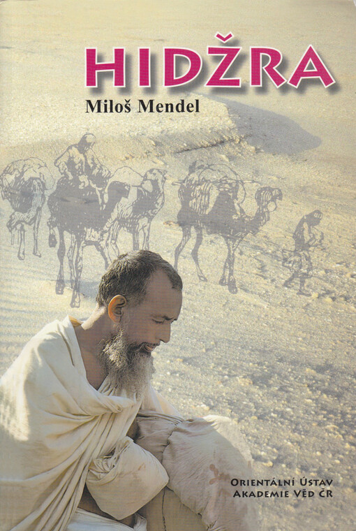 Hidžra: náboženská emigrace v dějinách islámských zemí