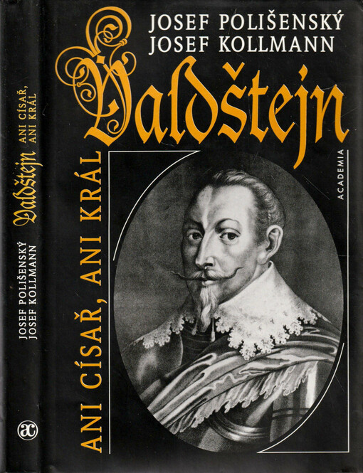 Valdštejn : ani císař, ani král