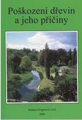 Poškození dřevin a jeho příčiny