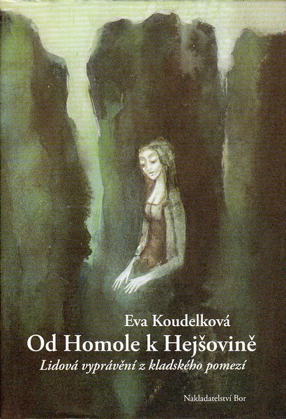 Od Homole k Hejšovině :lidová vyprávění z kladského pomezí