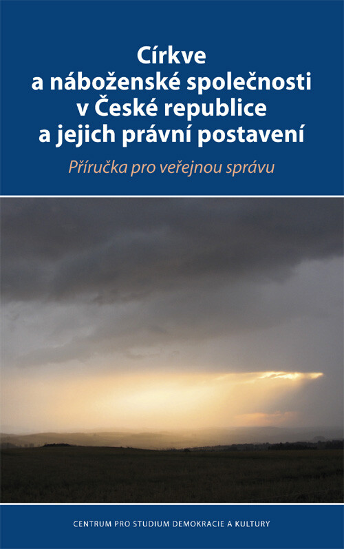 Církve a náboženské společnosti v České republice a jejich právní postavení : příručka pro veřejnou správu