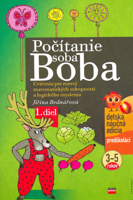 Počítanie soba Boba :cvičenia pre rozvoj matematických schopností a logického myslenia pre deti od 4 do 6 rokov, 1. diel