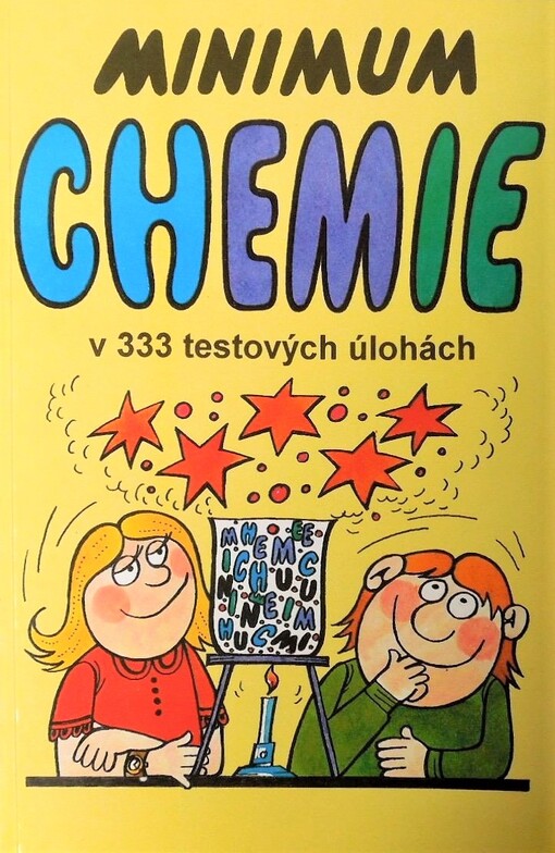 Minimum chemie: v 333 testových úlohách : [pro základní školy a nižší ročníky víceletých gymnázií]