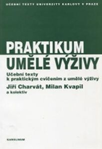 Praktikum umělé výživy : učební texty k praktickým cvičením z umělé výživy