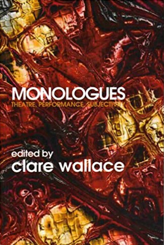 Monologues : theatre, performance, subjectivity