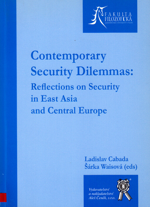 Contemporary security dilemmas : reflections on security in East Asia and Central Europe