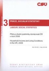 Příjmy a životní podmínky domácností ČR v roce ... =Household income and living conditions in the CR ...