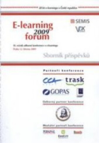 E-learning forum ... : ročník odborné konference o e-learningu : Praha, ... : sborník příspěvků