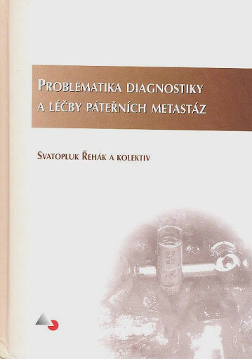 Problematika diagnostiky a léčby páteřních metastáz