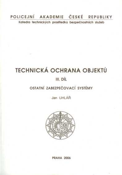 Technická ochrana objektů. III. díl, Ostatní zabezpečovací systémy