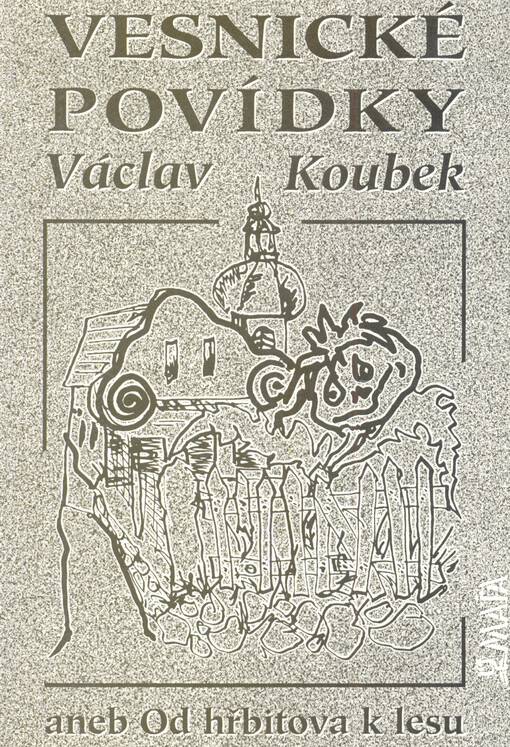 Vesnické povídky, aneb, Od hřbitova k lesu