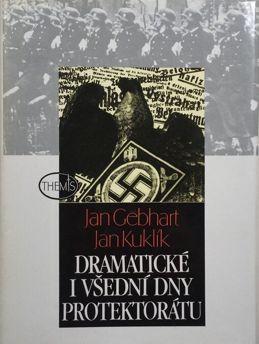 Dramatické i všední dny protektorátu