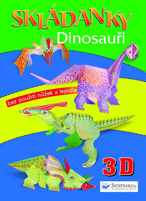 Skládanky. Dinosauři bez použití nůžek a lepidla : 3D