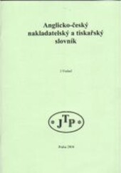 Anglicko-český nakladatelský a tiskařský slovník /