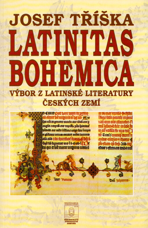 Latinitas Bohemica : výbor z latinské literatury českých zemí