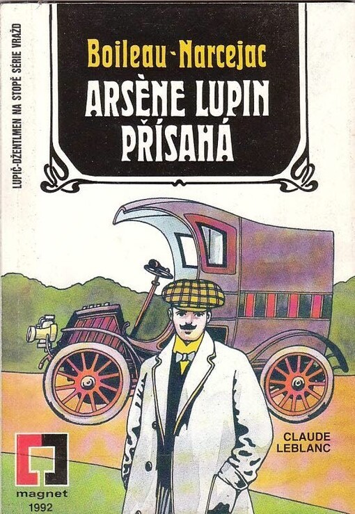 Arsène Lupin přísahá: lupič-džentlmen na stopě série vražd