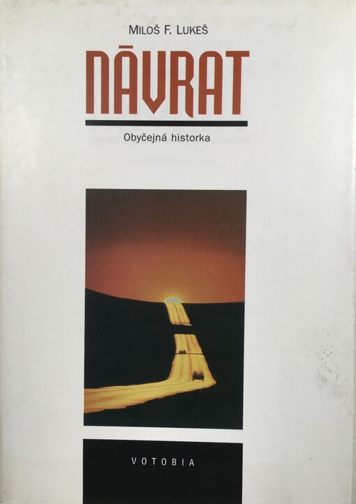 Návrat : obyčejná historka