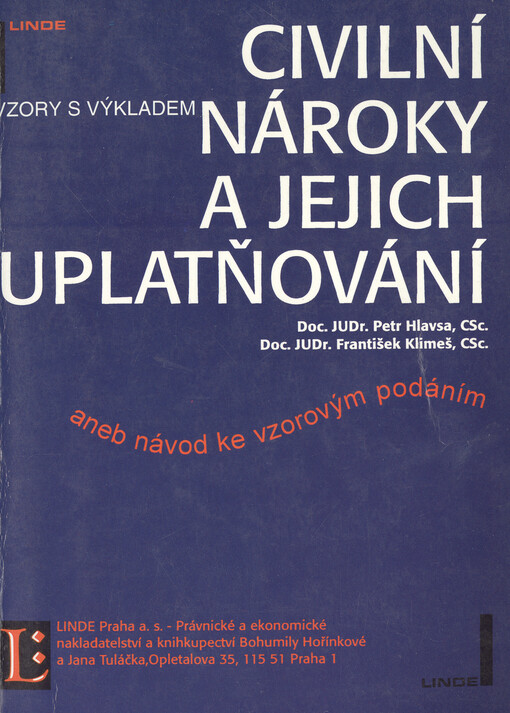 Civilní nároky a jejich uplatňování, aneb, Návod ke vzorovým podáním: vzory s výkladem : podle právního stavu k 1.1.1996