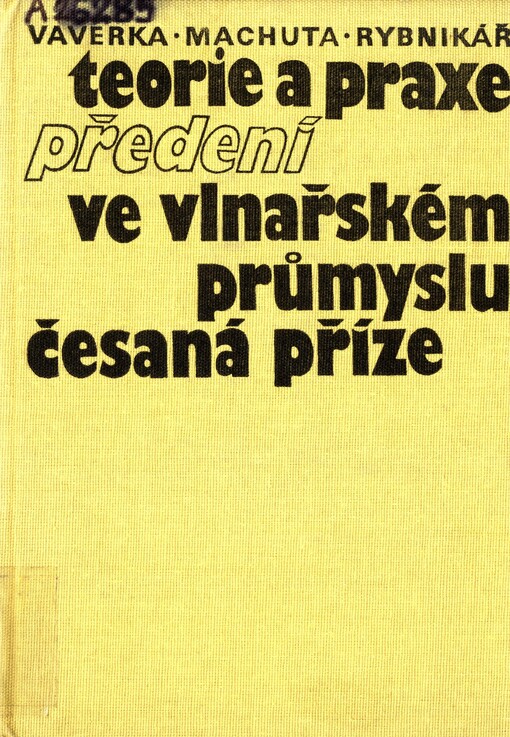 Teorie a praxe předení ve vlnařském průmyslu : česaná příze