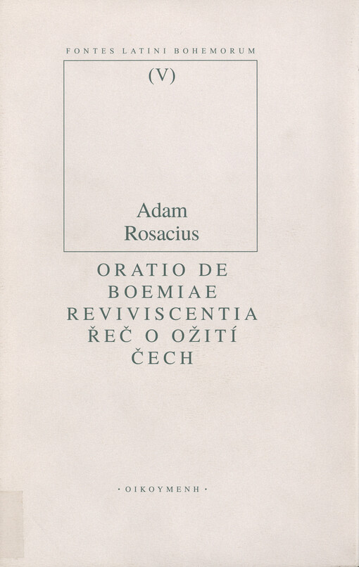 Oratio panegyrica de Boemiae reviviscentia = Řeč oslavující ožití Čech