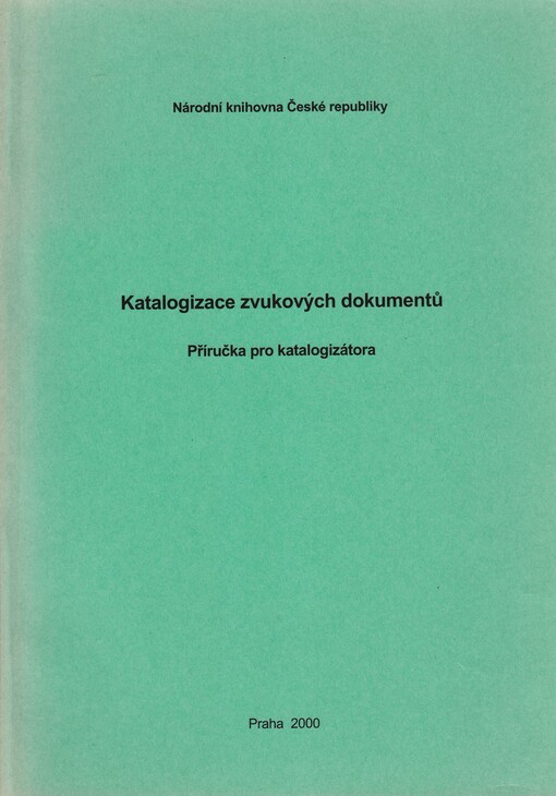 Katalogizace zvukových dokumentů : příručka pro katalogizátora