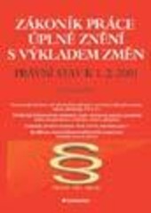 Zákoník práce - úplné znění s výkladem změn :
