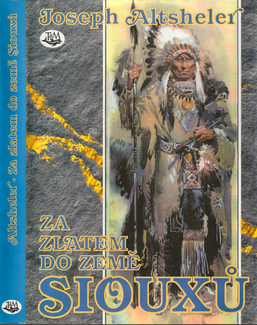 Za zlatem do země Siouxů