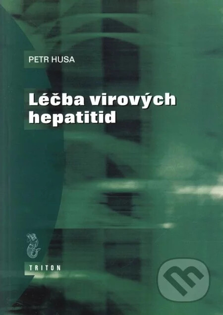 Léčba virových hepatitid : minimum pro praxi