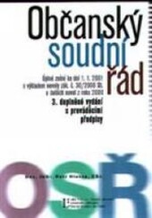 Občanský soudní řád : s prováděcími předpisy : úplné znění ke dni 1.1.2001 s výkladem novely zák. č. 30/2000 Sb. a dalších novel z roku 2000