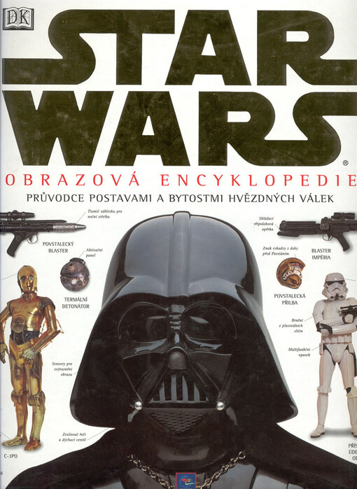Star Wars : obrazová encyklopedie : [průvodce postavami a bytostmi Hvězdných válek]