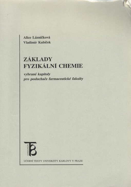 Základy fyzikální chemie : vybrané kapitoly pro posluchače farmaceutické fakulty
