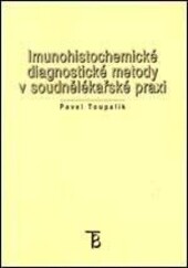 Imunohistochemické diagnostické metody v soudnělékařské praxi