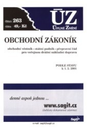 Obchodní zákoník : obchodní věstník, státní podnik, přepravní řád pro veřejnou drážní nákladní dopravu : podle stavu k 1.2.2001