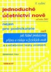 Jednoduché účetnictví nově nejen pro podnikatele :s cvičebními testy pro samokontrolu znalostí