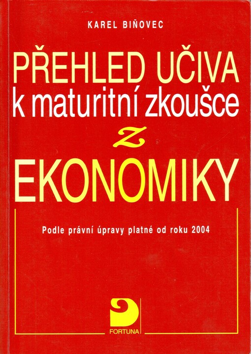 Přehled učiva k maturitní zkoušce z ekonomiky