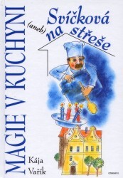 Magie v kuchyni, aneb, Svíčková na střeše
