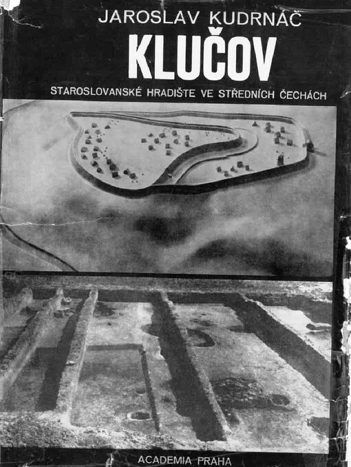 Klučov :Staroslovanské hradiště ve středních Čechách : K počátkům nejstarších slovanských hradišť v Čechách
