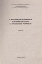 I. Mezinárodní konference k problematice osob se specifickými potřebami : sborník = I. Mezinárodní konference k problematice osob se specifickými potřebami : sborník (Variant.)
