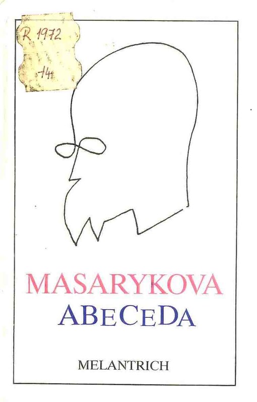 Masarykova abeceda: výbor z myšlenek Tomáše Garrigua Masaryka