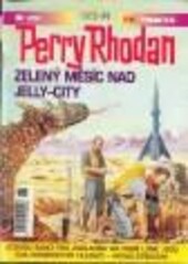 Perry Rhodan 308 - Zelený měsíc nad Jelly-City