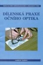 Dílenská praxe očního optika, Vyd. 1.