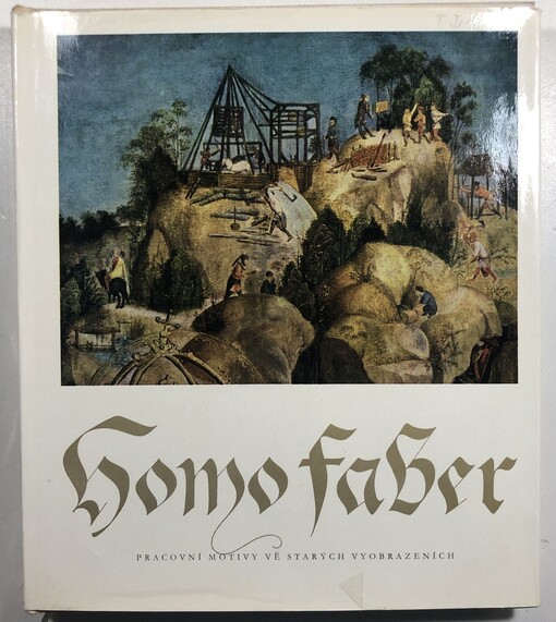 Homo Faber: pracovní motivy ve starých vyobrazeních