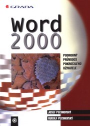 Word 2000 : podrobný průvodce pokročilého uživatele, 1. vyd.