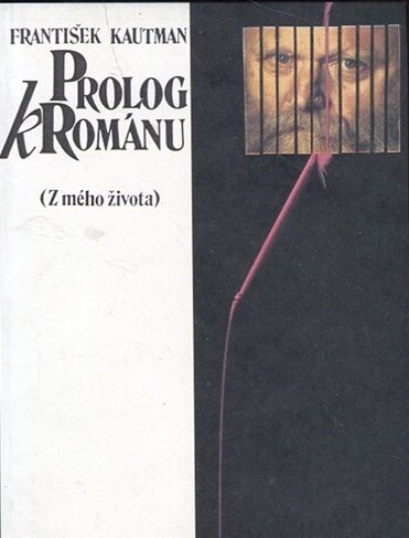 Prolog k románu: (z mého života)