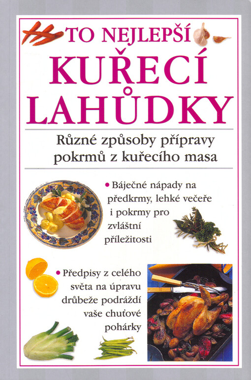 To nejlepší. Kuřecí lahůdky