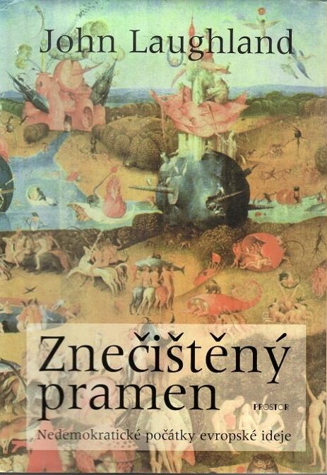 Znečištěný pramen :nedemokratické počátky evropské ideje
