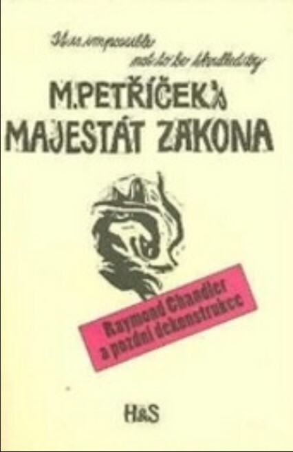 Majestát zákona :Raymond Chandler a pozdní dekonstrukce